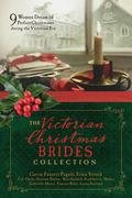 The Victorian Christmas Brides Collection: 9 Women Dream of Perfect Christmases during the Victorian Era by Lorna Seilstad