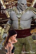 Taken by the Destroyer 2 by Adrian Blue