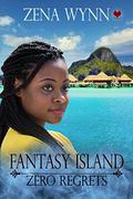 Fantasy Island: Zero Regrets by Shirley Burnett