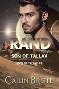 Rand: Son of Tallav (Sons of Tallav #3) by Cailin Briste