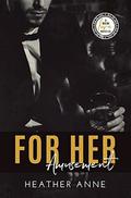 For Her Amusement : Bid on Love: Bachelor #5  (Bid On Love ) by Heather Anne