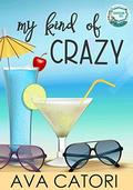 My Kind of Crazy: About Last Night (Anderson Isle #1) by Ava Catori