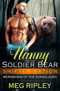 Nanny For The Soldier Bear  (Shifter Nation: Werebears Of The Everglades) by Meg Ripley