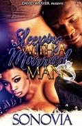 Sleeping With a Married Man by Sonovia Alexander