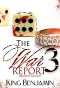 The War Report 3: Married to the Game by King Benjamin