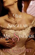 The Singular Mr. Sinclair (The House of Lovell #1) by Mia Marlowe