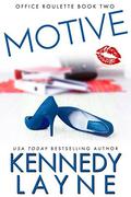 Motive (Office Roulette #2) by Kennedy Layne