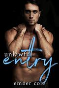 Unlawful Entry (Carnal Mischief #3) by Ember Cole