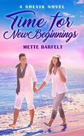 Time for New Beginnings (The Solvik #3) by Mette Barfelt