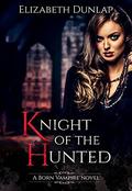 Knight of the Hunted by Elizabeth Dunlap