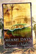 Miami Days Havana Nights by Linda Bennett Pennell