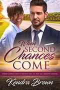 When Second Chances Come (BWWM Romance #1) by Kendra Brown