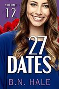 27 Dates: The Florida Date (The Dating Challenge #12) by B. N. Hale