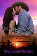 Sugar Pine Cowboy (Sugar Coated Cowboys #4) by Stephanie Berget