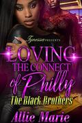 Loving The Connect Of Philly: The Black Brothers by Allie_Marie