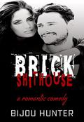 Brick Shithouse by Bijou Hunter