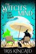The Witch's Mind: (One Part Witch #9) by Iris Kincaid