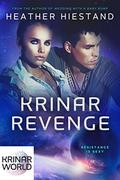 Krinar Revenge: A Krinar World Novella by Heather Hiestand