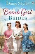 The Bomb Girl Brides (The Bomb Girls #4) by Daisy Styles