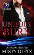 Unholy Burn (Unholy Inc #4) by Misty Dietz
