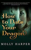How to Date Your Dragon by Molly Harper