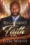 Regaining Faith: African American Romance (Clean Christian Club #1) by Jada White