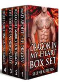 Dragon In My Heart: Paranormal Shapeshifter Romance Series Box Set by Selene Griffin