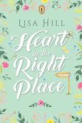 Heart in the Right Place: A perfect romantic read for the summer by Lisa Hill
