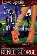 Devil On A Hot Tin Roof (Madder Than Hell #2) by Love Spells