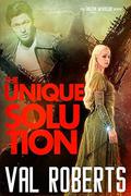 The Unique Solution (A Dozen Worlds Romance #2) by Val Roberts