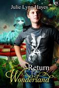 Return To Wonderland by Julie Lynn Hayes