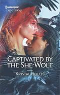 Captivated by the She-Wolf (The Wahyas of Walker’s Run #4) by Kristal Hollis