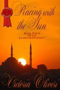 Racing with the Sun (Lambourne Legacy #3) by Victoria Oliveri