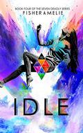 IDLE: Book Four of The Seven Deadly Series by Fisher Amelie