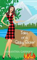 Tales of a Sibby Slicker (Sibby #2) by Samantha Garman