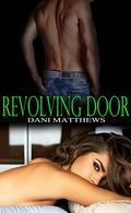 Revolving Door (Revolving Door #1) by Dani Matthews