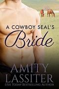 A Cowboy SEAL's Bride (Hearts of Heroes #1) by Amity Lassiter