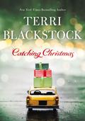 Catching Christmas by Terri Blackstock