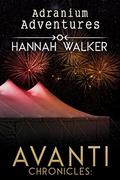 Adranium Adventures (Avanti Chronicles #11) by Hannah Walker