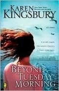Beyond Tuesday Morning by Karen Kingsbury