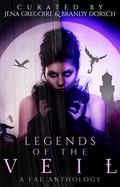 Legends of the Veil: A Fae Anthology (Summer of Supernaturals #3) by Joynell Shultz
