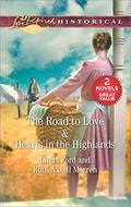 The Road to Love & Hearts in the Highlands: The Road to Love\Hearts in the Highlands by Ruth Axtell Morren
