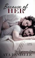 Because of Her  (The Forgiveness Duo) Book 2 by Ava Danielle
