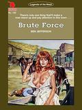 Cleveland Westerns: Brute Force (Legends of the West #166) by Ben Jefferson