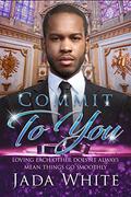 Commit To You: African American Romance (Clean Christian Club #2) by African American Club