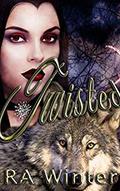 Twisted: A Vampire Werewolf Freaky Friday by R.A. Winter