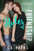Rules of Friendship: Friends-to-Lovers Standalone Romance Novel by C.A. Harms