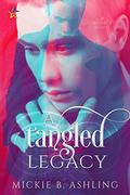 A Tangled Legacy by Mickie B. Ashling