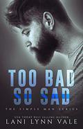 Too Bad So Sad by Lani Lynn Vale