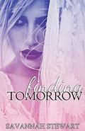 Finding Tomorrow by Savannah Stewart